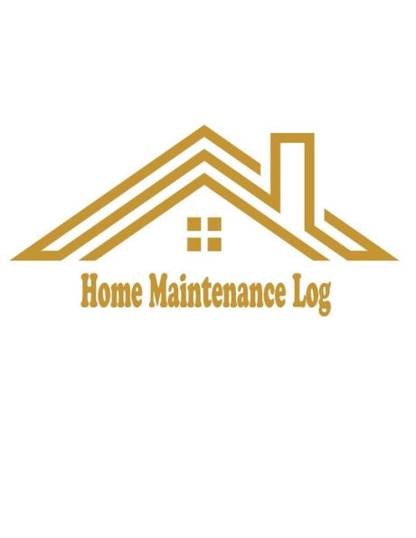 Home Maintenance Log: Repairs And Maintenance Record log Book sheet for Home, Office,building cover 4