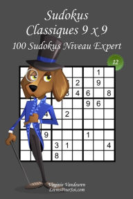 Title: Sudokus Classiques 9 x 9 - Niveau Expert - Nï¿½12: 100 Sudokus Experts - Format facile ï¿½ emporter et ï¿½ utiliser (15 x 23 cm), Author: Virginie Vandeuren
