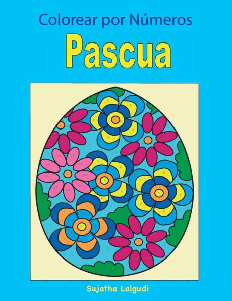 Colorear Por Numeros: Pascua: Libro Para Colorear Para Ni