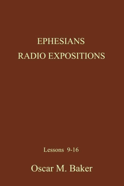 Ephesians Radio Expositions: Lessons 9-16