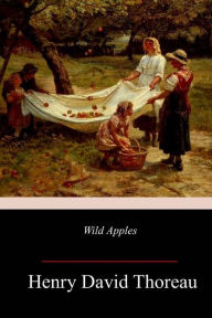 Title: Wild Apples, Author: Henry David Thoreau