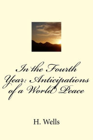 In the Fourth Year: Anticipations of a World Peace