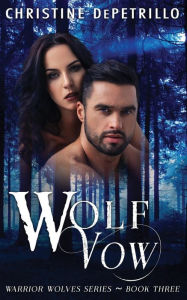 Title: Wolf Vow, Author: Christine DePetrillo