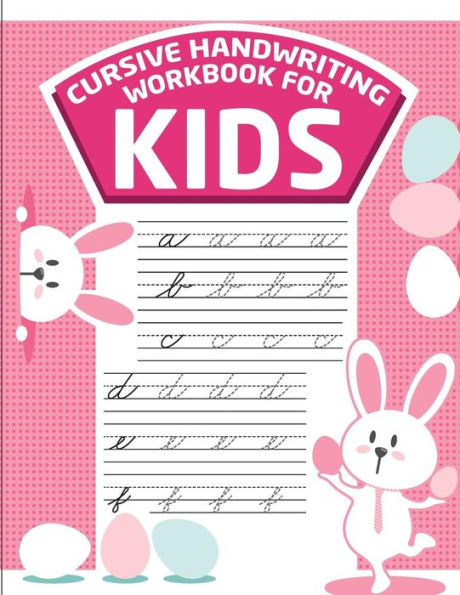 Cursive handwriting workbook for kids: abc workbooks for preschool, abc workbook for kindergarten, workbooks for preschoolers