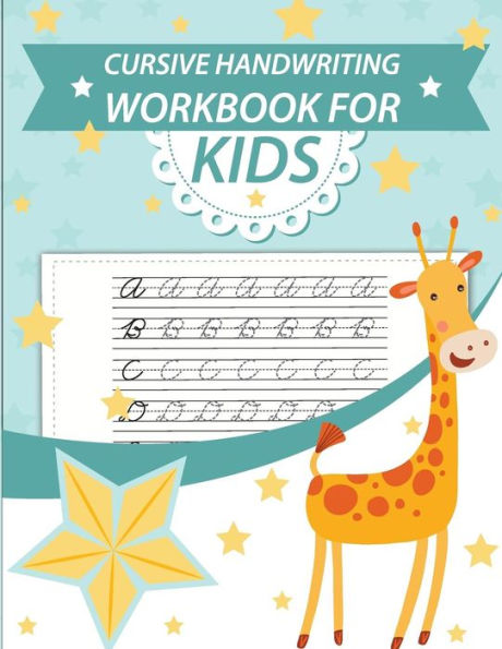 Cursive handwriting workbook for kids: abc workbooks for preschool, abc workbook for kindergarten, workbooks for preschoolers, k workbook age 5, grade 1-3