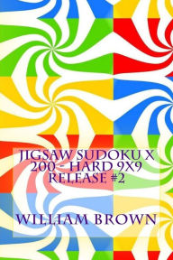 Title: Jigsaw Sudoku X 200 - Hard 9x9 release #2, Author: William Brown MD