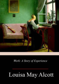 Title: Work, Author: Louisa May Alcott