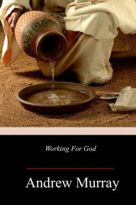 Title: Working For God, Author: Andrew Murray