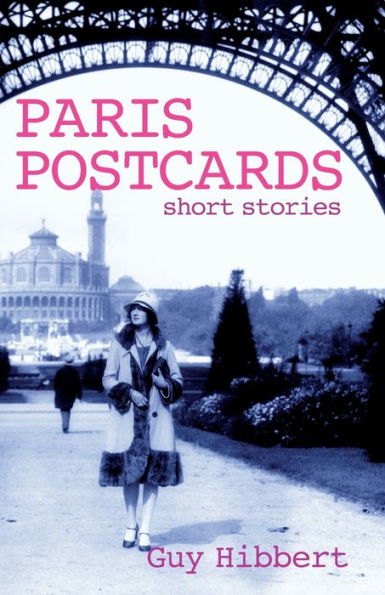 Paris Postcards: Short stories