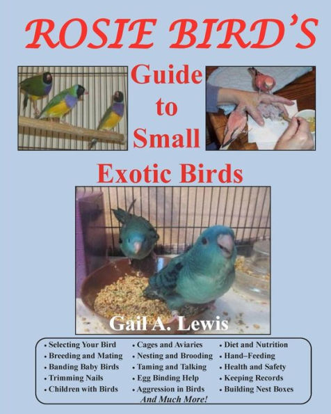 Rosie Bird's Guide to Small Exotic Birds: Bird Care Extraordinaire