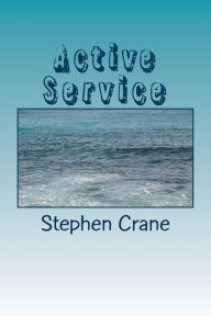 Title: Active Service, Author: Stephen Crane