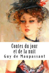 Title: Contes du jour et de la nuit, Author: Guy de Maupassant