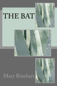 Title: The Bat, Author: Mary Roberts Rinehart