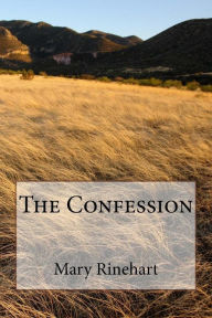 Title: The Confession, Author: Mary Roberts Rinehart