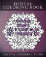 Dental Coloring Book: 20 Dental Quote Mandala Coloring Pages For Adults. 20 Things Dentists Say That Can Sound Rude.