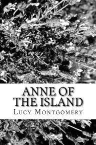 Title: Anne Of The Island, Author: Lucy Maud Montgomery