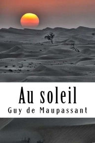 Title: Au soleil, Author: Guy de Maupassant