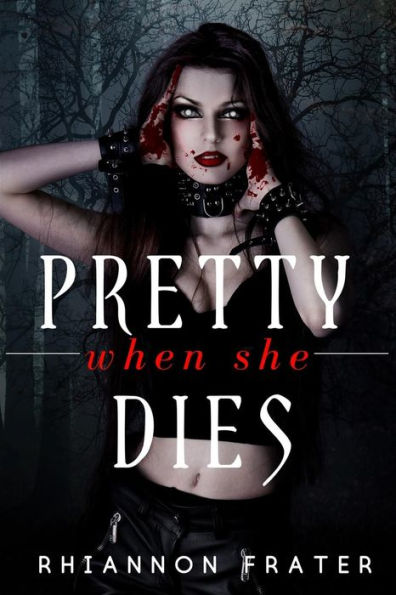 Pretty When She Dies: Pretty When She Dies #1