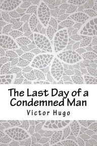 The Last Day of a Condemned Man