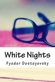 Title: White Nights, Author: Fyodor Dostoyevsky