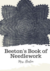 Title: Beeton's Book of Needlework, Author: Beeton