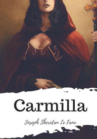 Title: Carmilla, Author: Joseph Sheridan Le Fanu