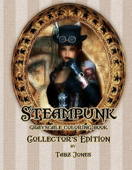 Steampunk Grayscale Coloring Book Collector's Edition