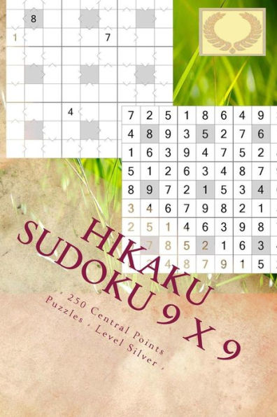 Hikaku Sudoku 9 X 9 - 250 Central Points Puzzles - Level Silver - Vol. 168: 9 X 9 Pitstop. Exactly What Is Needed