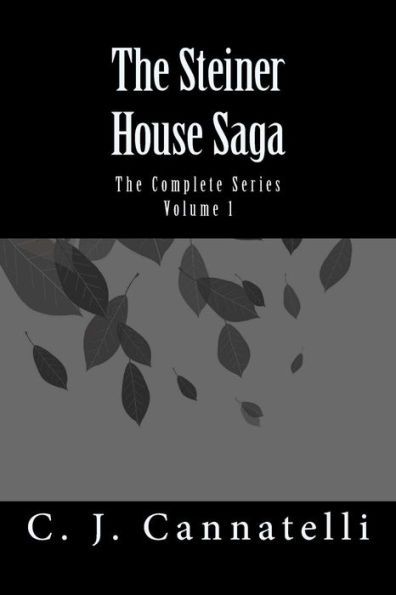 The Steiner House Saga: The Complete Series