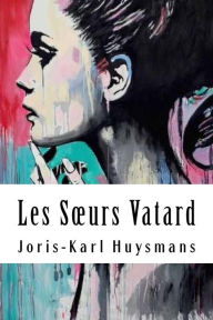 Title: Les Sours Vatard, Author: Joris-Karl Huysmans