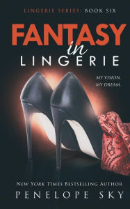 Title: Fantasy in Lingerie, Author: Penelope Sky