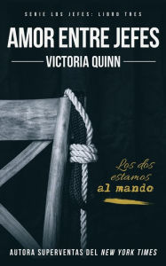 Title: Amor entre jefes, Author: Victoria Quinn