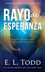 Title: Rayo de esperanza, Author: E L Todd