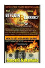 Bitcoin Currency Guide: How To Set Your Money On Fire.: CRYPTOGRAPHY GUIDE: Blocks, Private Key, Blockchains, Decentralization, Bitcoin, Cryptocurrencies