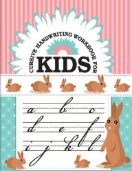 Title: Cursive handwriting workbook for kids: workbook cursive, k workbook age 5, cursive handwriting workbook for teens, workbooks for preschoolers, Author: Fidelio Bunk