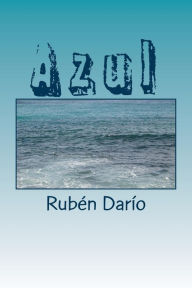 Title: Azul, Author: Ruben Dario