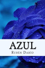 Title: Azul, Author: Ruben Dario