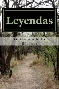 Title: Leyendas, Author: Gustavo Adolfo Bécquer