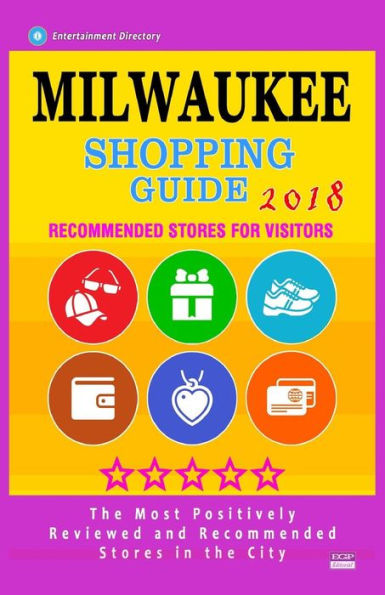 Milwaukee Shopping Guide 2018: Best Rated Stores in Milwaukee, Wisconsin - Stores Recommended for Visitors, (Shopping Guide 2018)