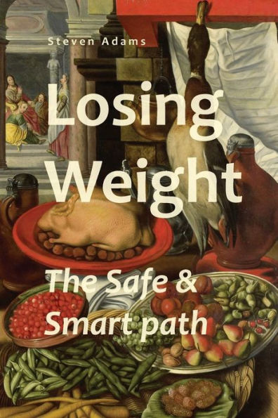 Losing Weight: The Safe & Smart path