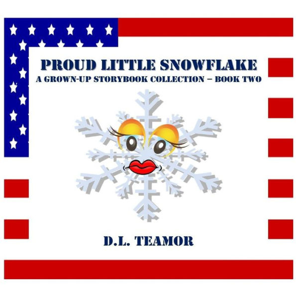 Proud Little Snowflake: A Grown-Up Storybook Collection - Book Two