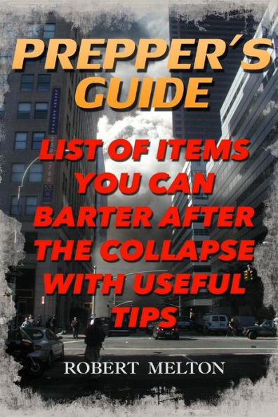 Prepper's Guide: List Of Items You Can Barter after the Collapse With Useful Tips