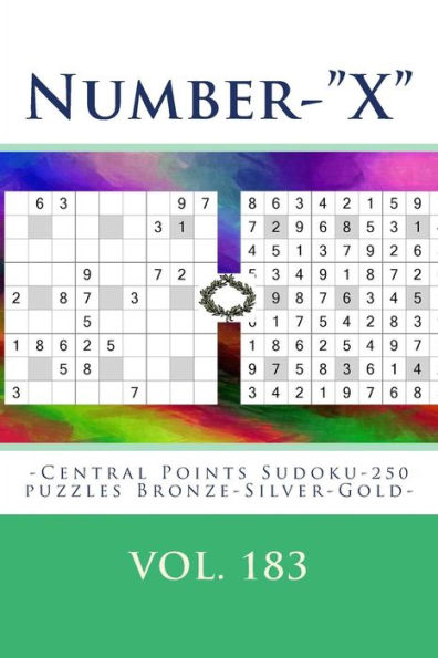 Number-"X"-Central Points Sudoku-250 puzzles Bronze-Silver-Gold-Vol. 183: 9 x 9 PITSTOP. The best sudoku for you.