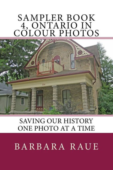 Sampler Book 4, Ontario in Colour Photos: Saving Our History One Photo at a Time