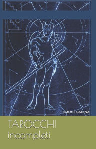 Title: TAROCCHI incompleti, Author: Simone Gallina