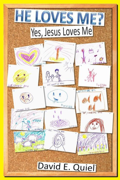 He Loves Me?: Yes, Jesus Loves Me
