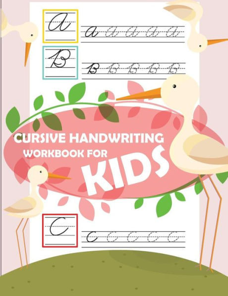 Cursive handwriting workbook for kids: workbook cursive, workbook tracing, cursive handwriting workbook for teens, cursive handwriting workbook for kids grade 2