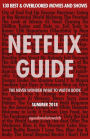 Netflix Guide: The Never Wonder What to Watch Book: 130 Best & Overlooked Movies and Shows