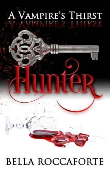 A Vampire's Thirst: Hunter