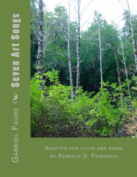 Seven Art Songs: Adapted for flute and piano by Kenneth D. Friedrich